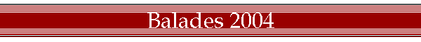 Balades 2004